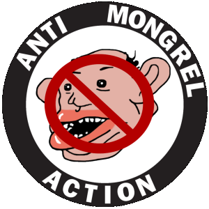 Anti-Mongrel Action