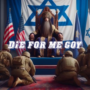 Die for Jews Goy